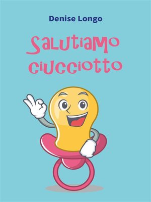 cover image of Salutiamo ciucciotto